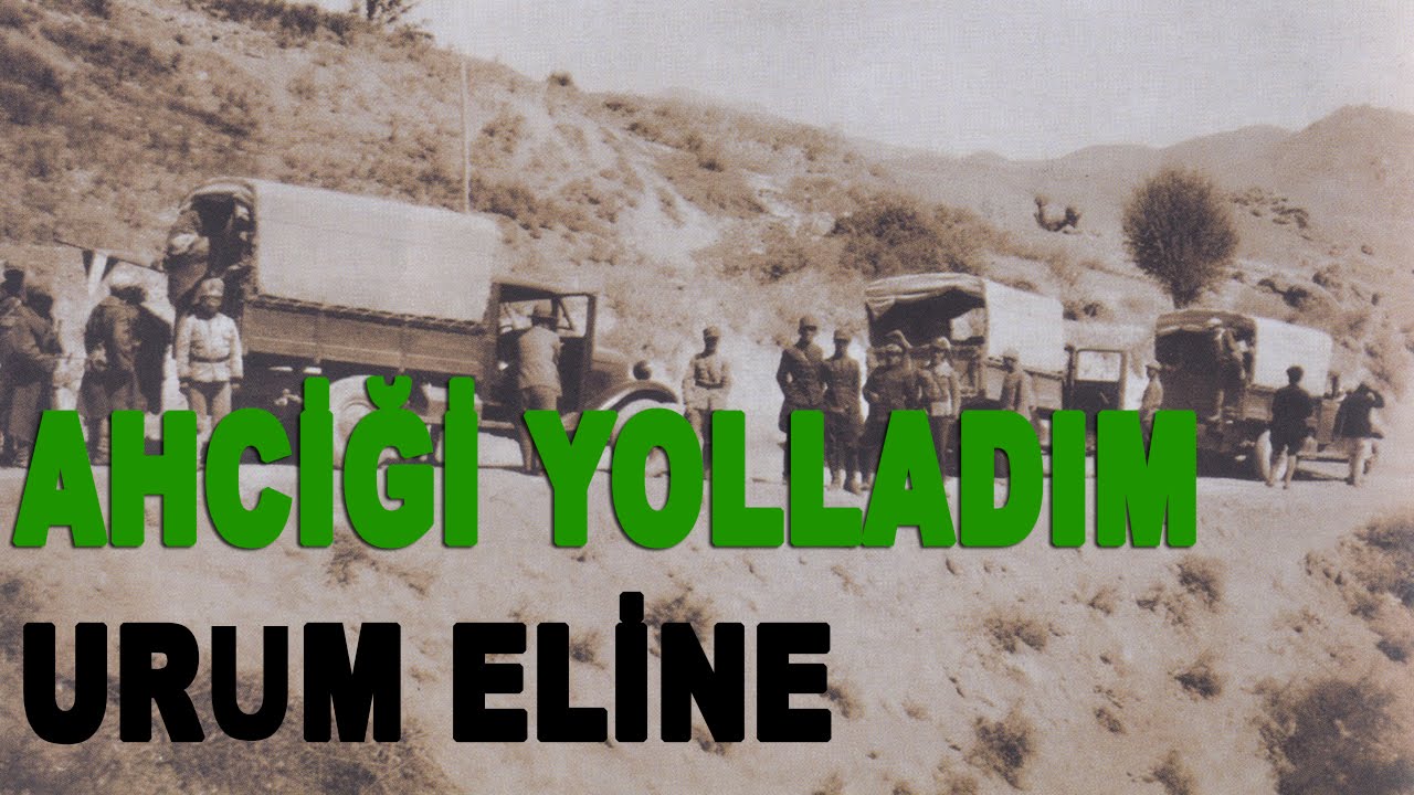 Ahciği Yolladım Urum Eline