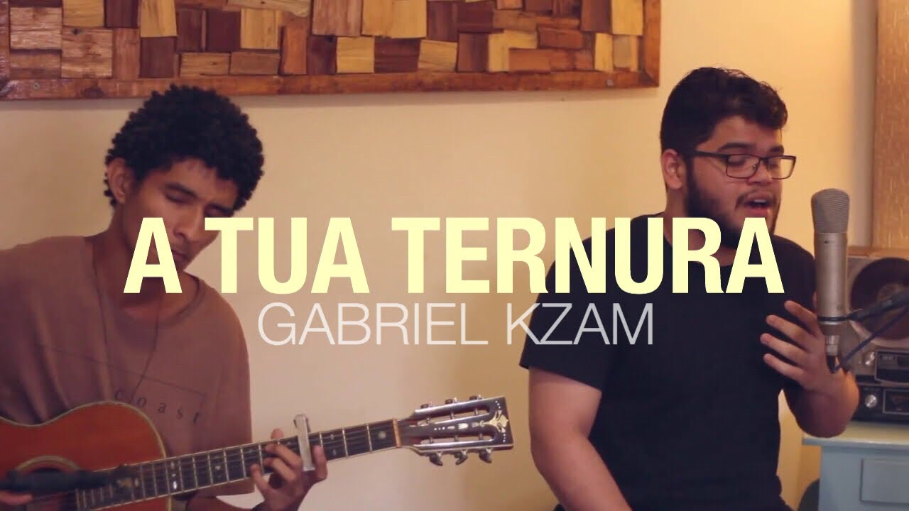 Gabriel Kzam - A Tua Ternura (Comunidade Católica Shalom) cover