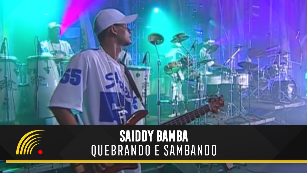 Saiddy Bamba - Quebrando E Sambando - O Swingão Do Brasil (Ao Vivo)