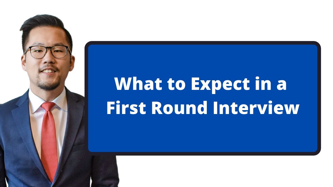 What to Expect in a First Round Interview