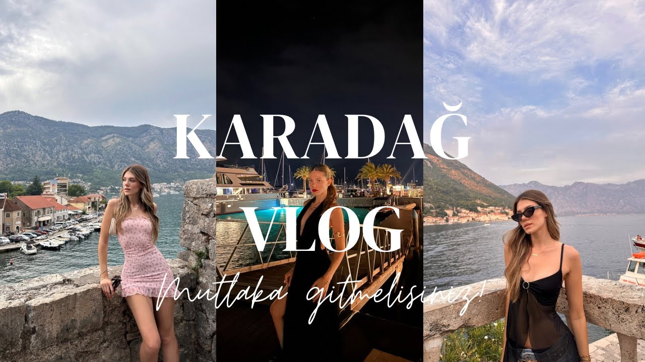 Montenegro (Karadağ) Vlog-Aşık oldum