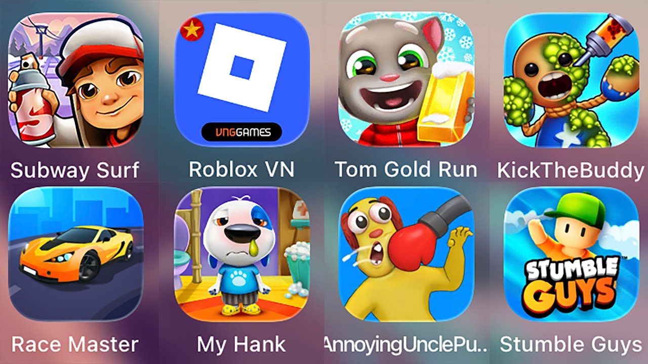 Roblox,Kick The Buddy,Race Master 3D,Subway Surf,My Hank,Annoying Uncle,Stumble Guys,Tom Gold Run