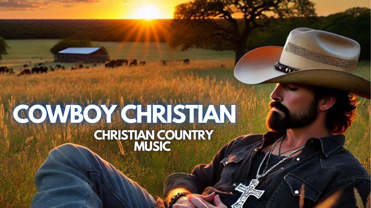 COWBOY CHRISTIAN MUSIC: Christian Country music