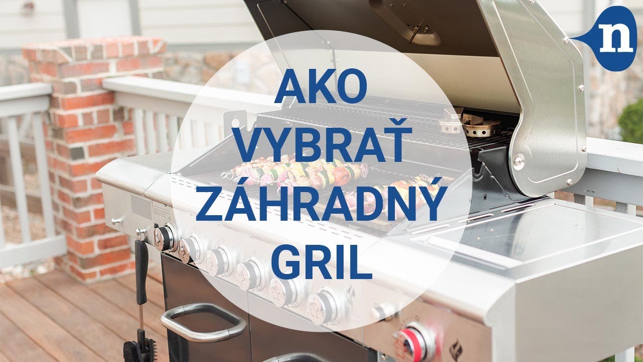 nabbi radí | 26.diel: Ako vybrať záhradný gril