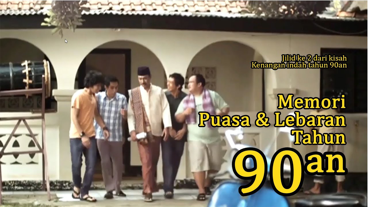 Suasana Bulan Puasa Jadul & Lebaran Tahun 90an