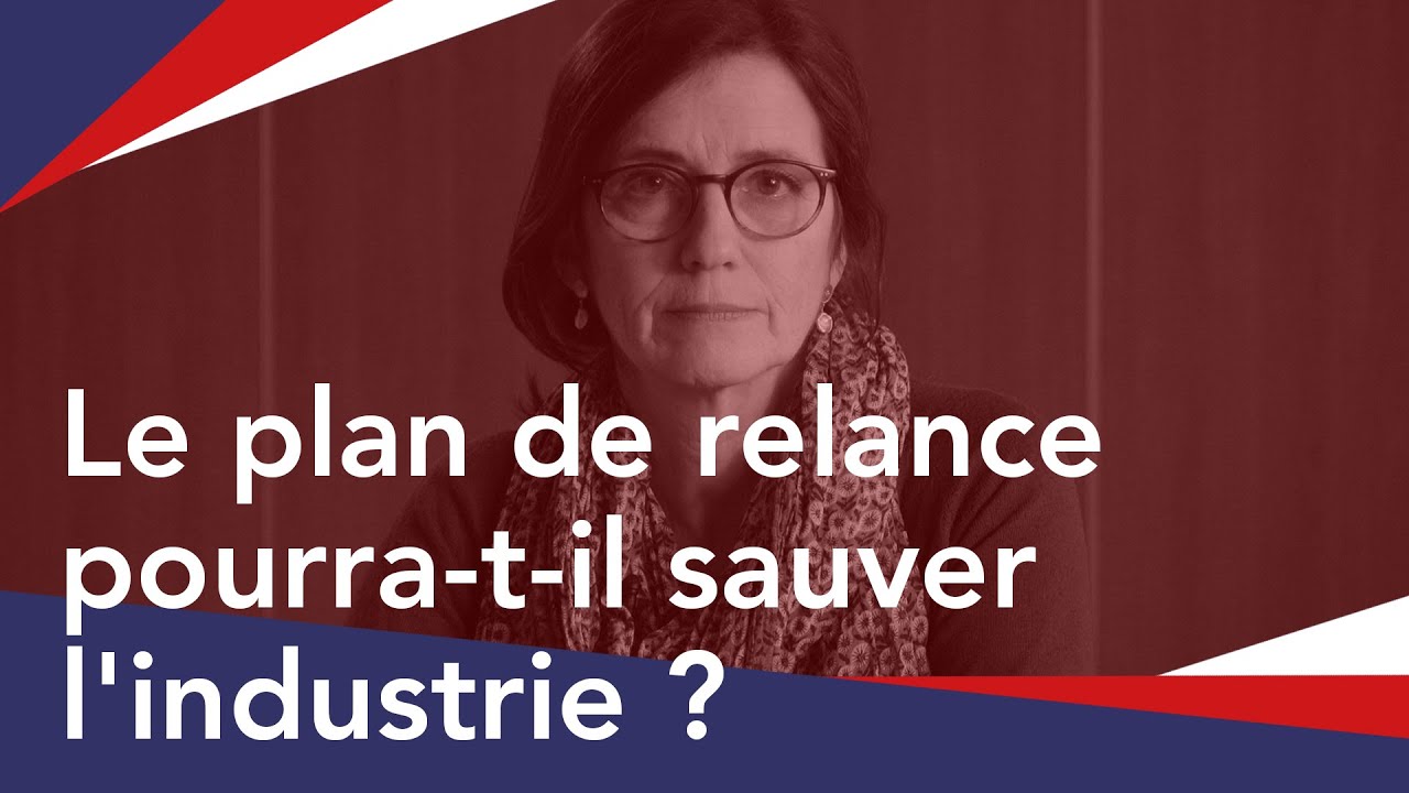 Le plan de relance pourra-t-il sauver l'industrie ? | Nadine Levratto