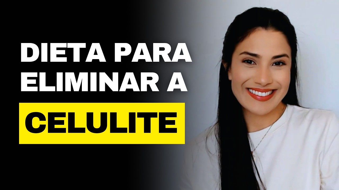 Como Acabar Com a Celulite (DIETA PARA CELULITE)