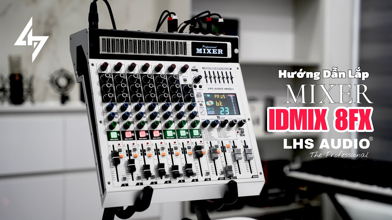 Hướng Dẫn Lắp Mixer IDMIX 8 FX Kết Hợp Micro 48V Thu Âm Hát Live Chất Lượng Với 99 Vang Tuỳ Chỉnh