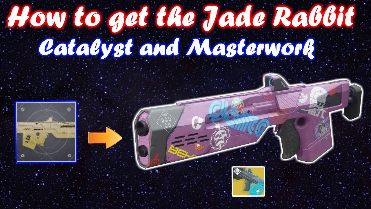 Destiny 2 - How to get the (Jade Rabbit (Catalyst/master)