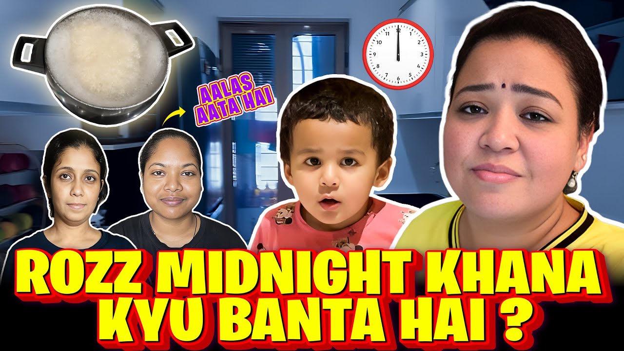 Rozz Midnight Khana Kyu Banta Hai? 🤔 | Bharti Singh | Haarsh Limbachiyaa | Golla