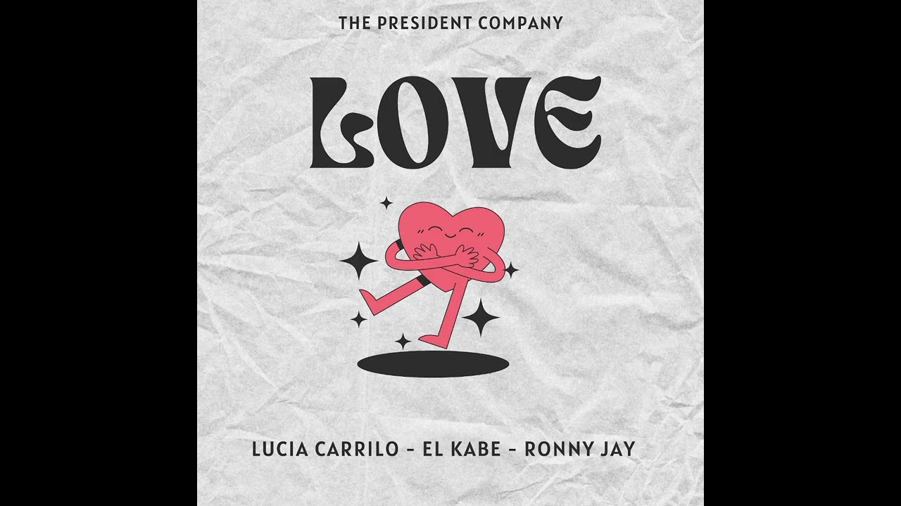 Love - Lucia Carrillo - El Kabe - Ronny Jay