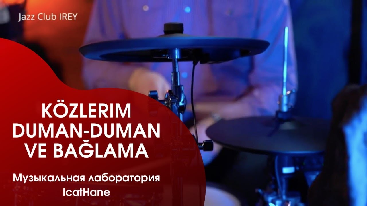K&Ouml;ZLERİM DUMAN-DUMAN VE BAĞLAMA | Crimean Tatar's Jazz Music | IcatHane