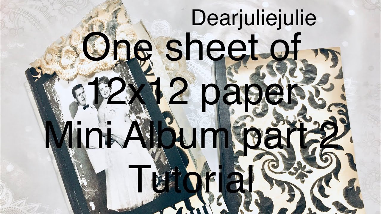 Journal or mini album from one piece of 12x12 paper -part 2 binding and decorate pics of mom & dad