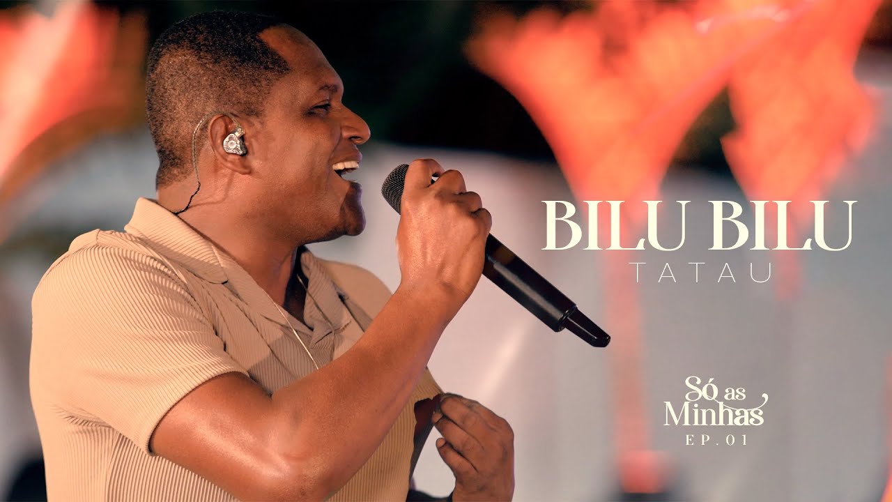 Tatau - Bilu Bilu ( S&oacute; as minhas )
