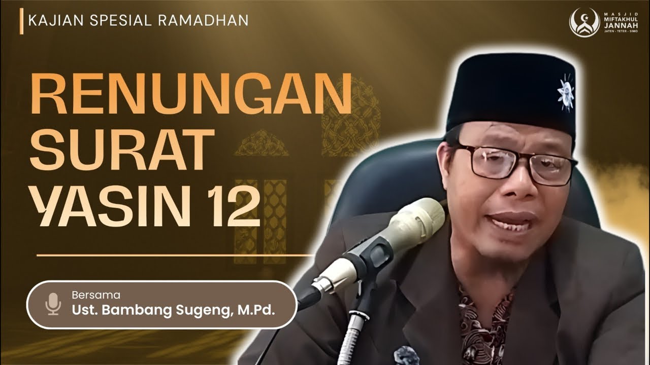 Renungan Surat Yasin | Kajian Spesial Ramadhan Bersama Ustadz Bambang Sugeng