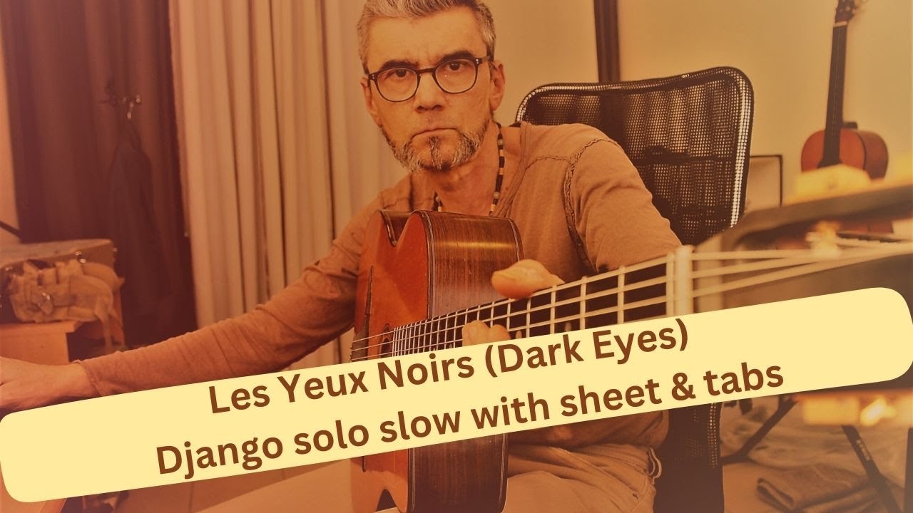 Les Yeux Noirs (Dark Eyes)   Django  Solo slow with sheet & tab