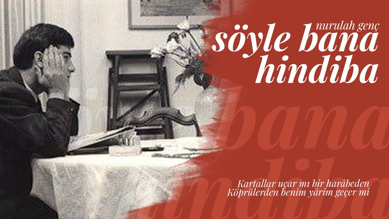 Söyle Bana Hindiba - Nurullah Genç (Kendi Sesinden)