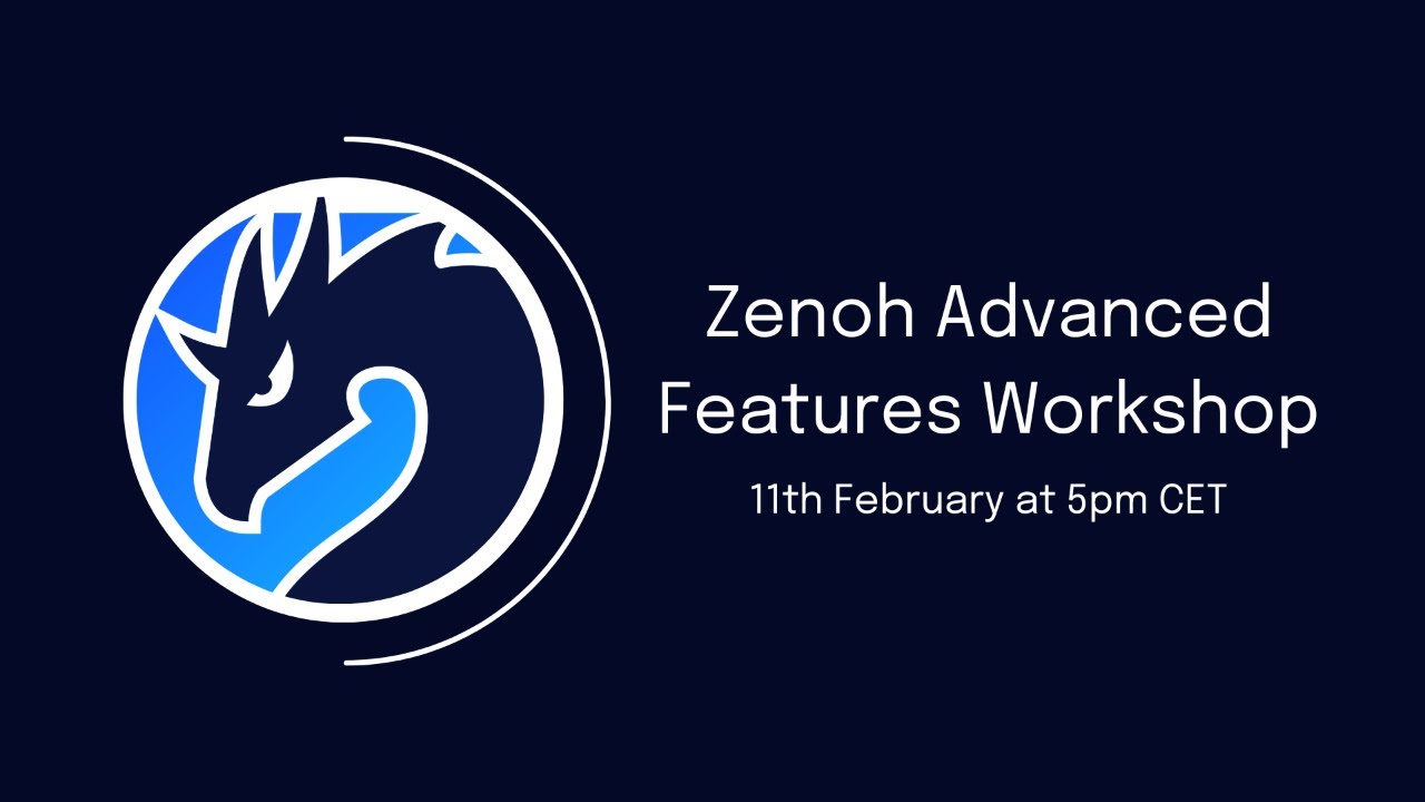Zenoh Advanced Features Workshop