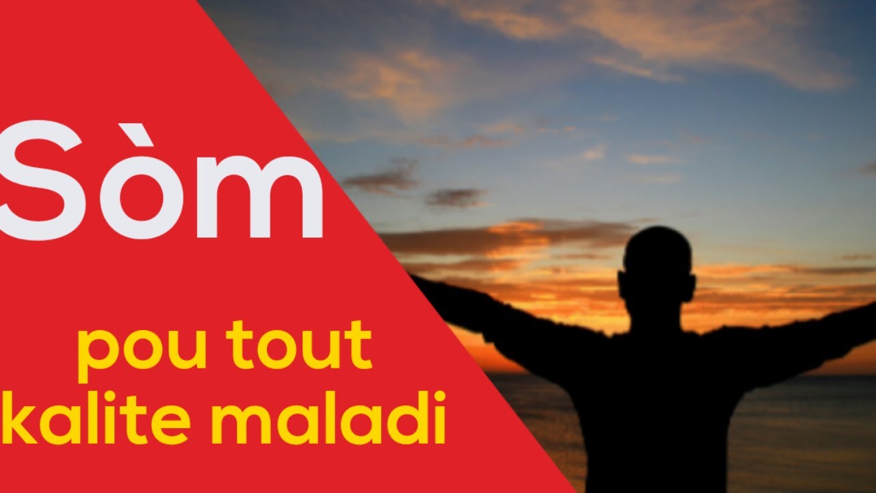 S&ograve;m de gerizon pou tout s&ograve;t de maladi| Sezi gerizon w