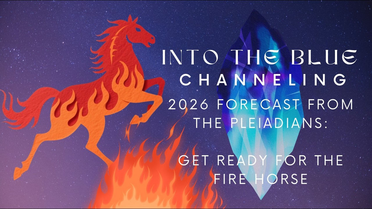 Hello 2026! The Pleiadians Say Prepare for the Fire Horse