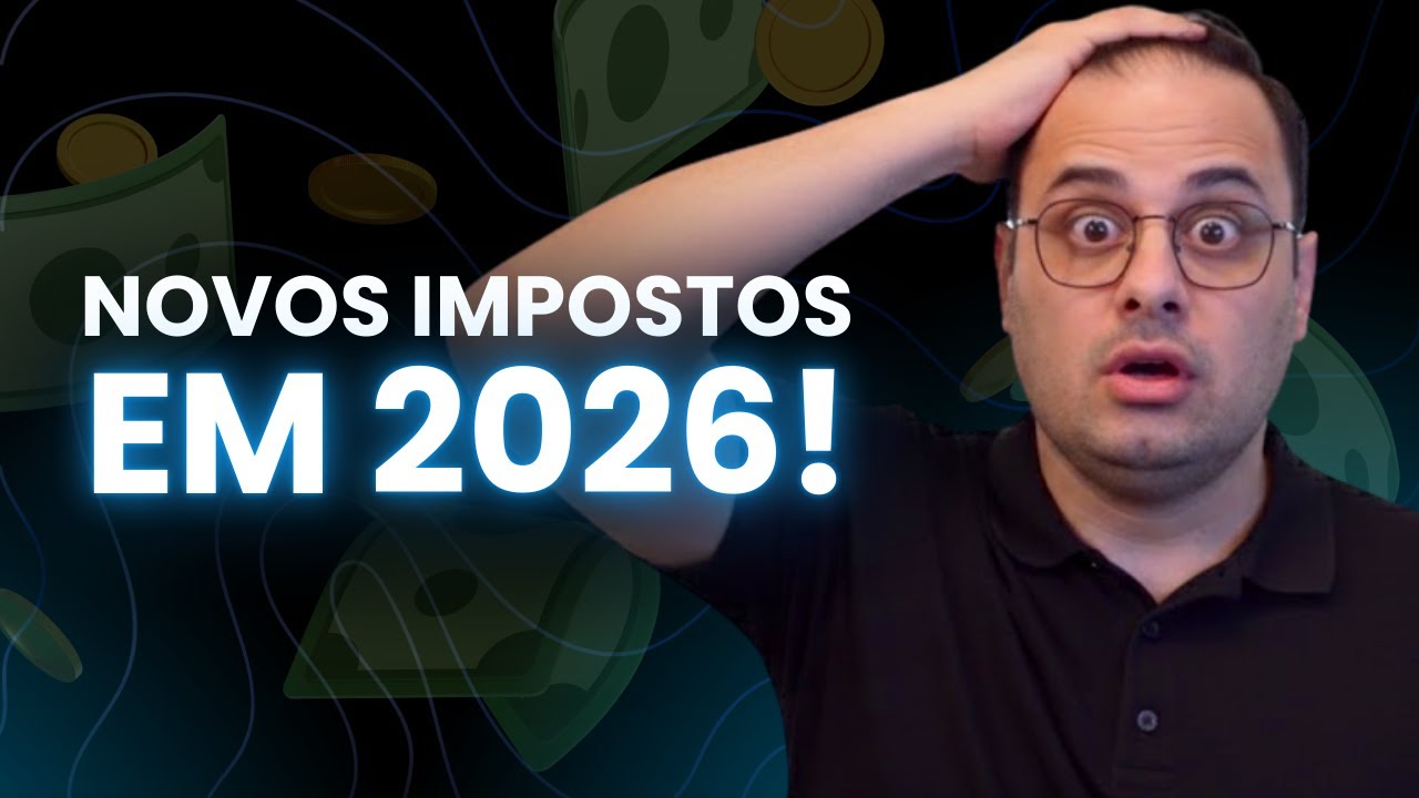NOVOS IMPOSTOS EM 2026? | O QUE REALMENTE MUDOU NA REFORMA TRIBUTÁRIA!
