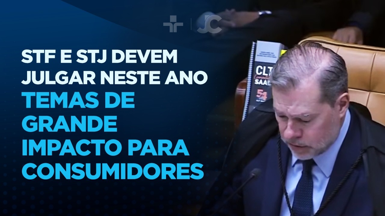 STF e STJ devem julgar neste ano temas de grande impacto para consumidores