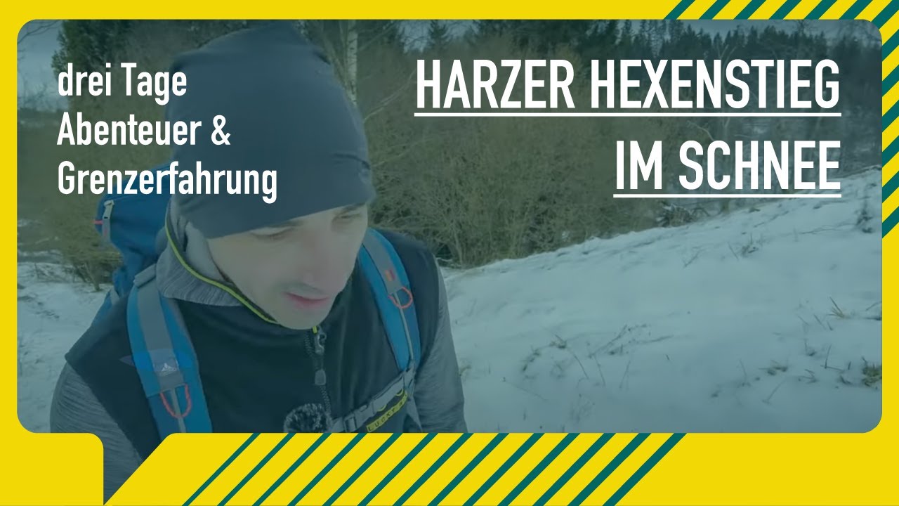 Harzer Hexenstieg im Schnee – 3 Tage Abenteuer und Grenzerfahrung!