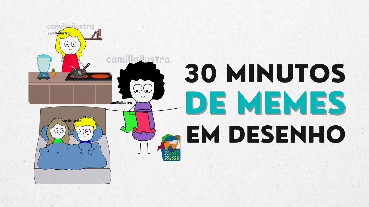 30 MINUTOS DE MEMES EM DESENHO