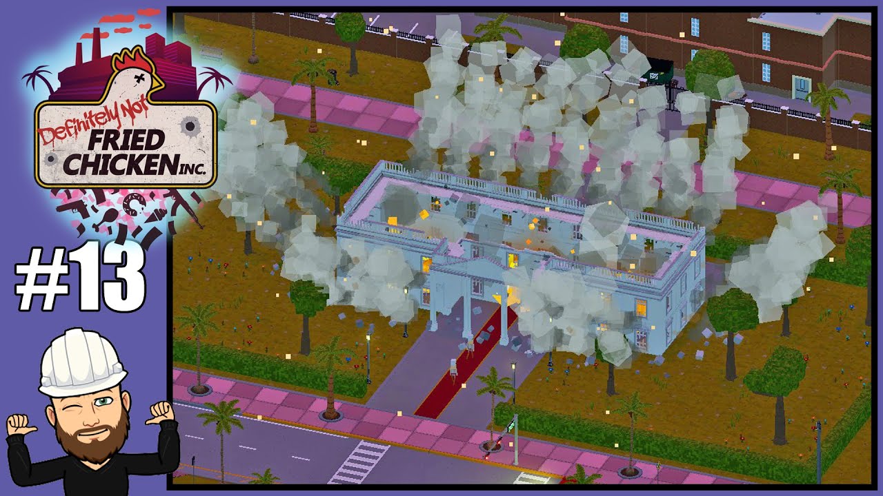 Making Bombs & Defeating The Mayor - Definitely Not Fried Chicken #13 Full Release