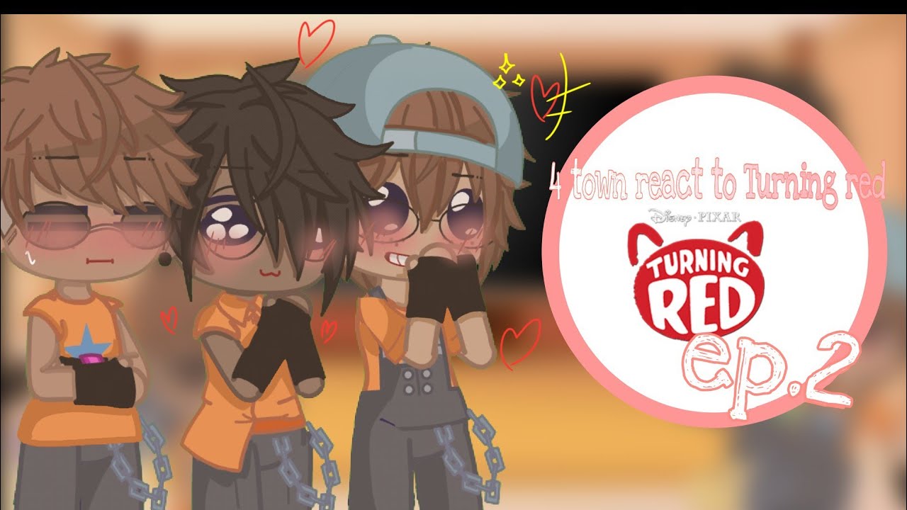 4 town react to Turning red ||Gacha Club|| 💗😔 ep.2