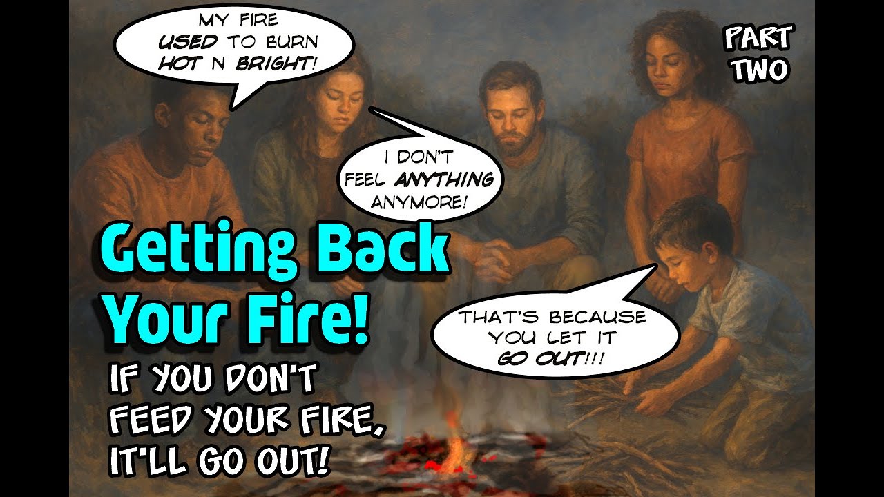 Getting Back Your Fire! Part Two