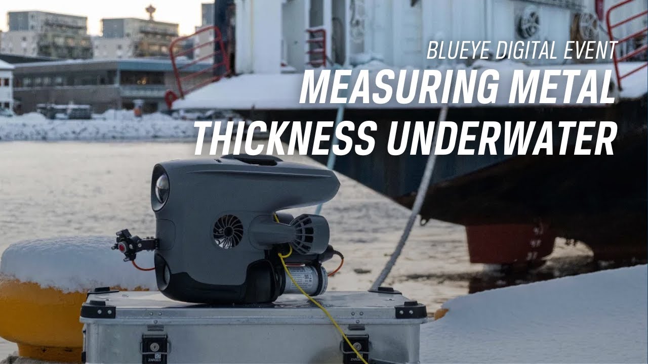 Measuring metal thickness underwater using ROVs | Blueye Digital Event