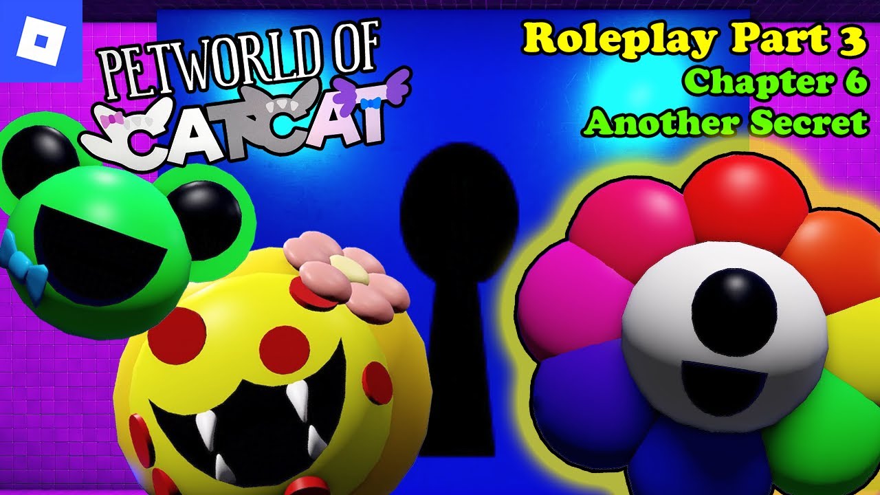 Petworld of CATCAT [RP 3, Chapter 6 Another Secret] : roblox mascot gameplay walkthrough