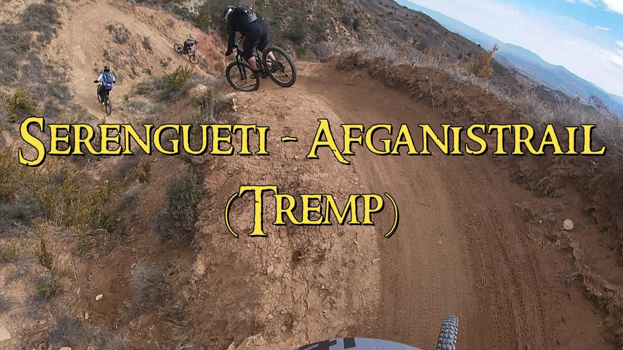 Full Serengueti & Afganistrail - Tremp an Enduro MTB Paradise