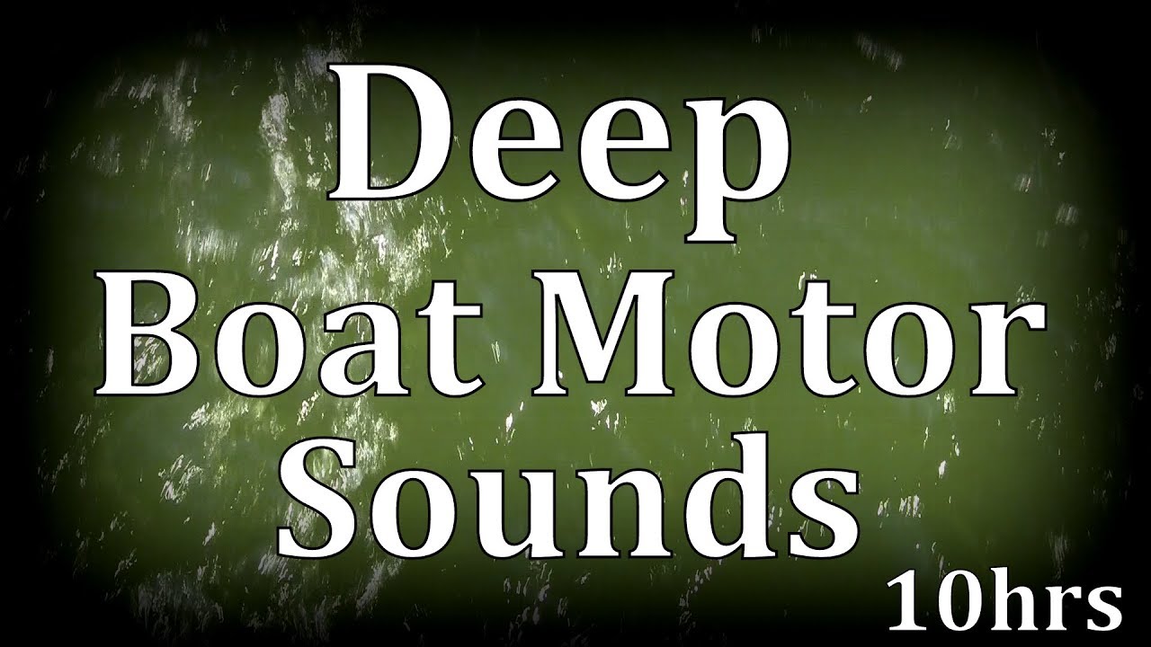 10hrs Deep Boat Motor Sound 