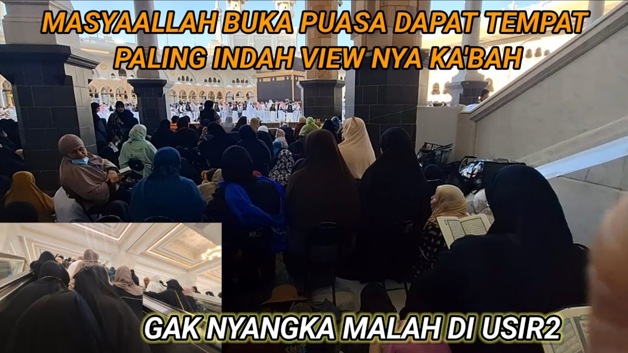MASYAALLAH BUKA PUASA DAPAT TEMPAT PALING INDAH VIEW NYA KA'BAH]GK NYANGKA MALAH DI USIR