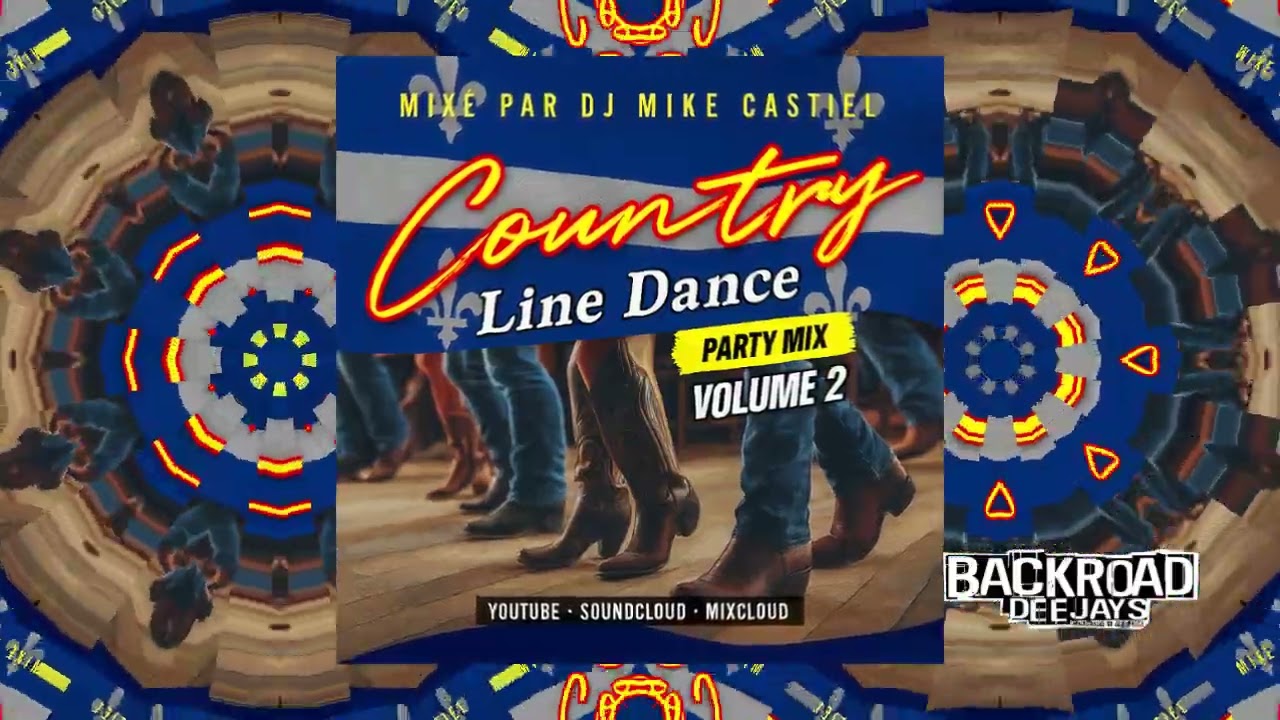 Country Line Dance Party Mix Vol  2 - Backroad DEEJAYS Mixé par Mike Castiel