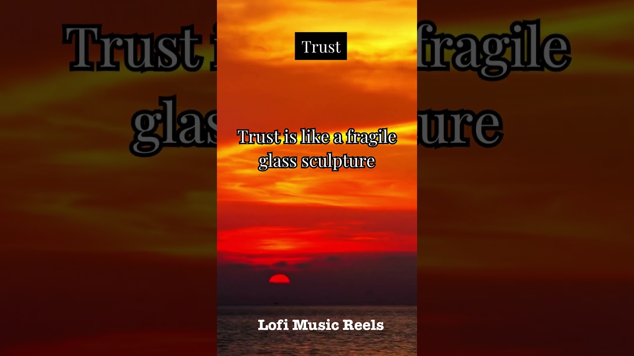 Trust is like a fragile glass figurine