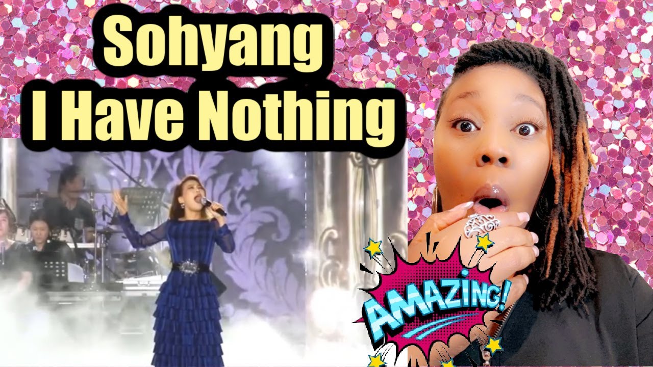 소향(Sohyang) - I have nothing - Reaction Video