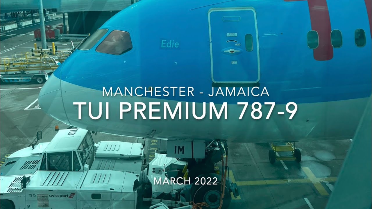 Tui Premium Economy Review - 787 Dreamliner. Manchester to Montego Bay 2022