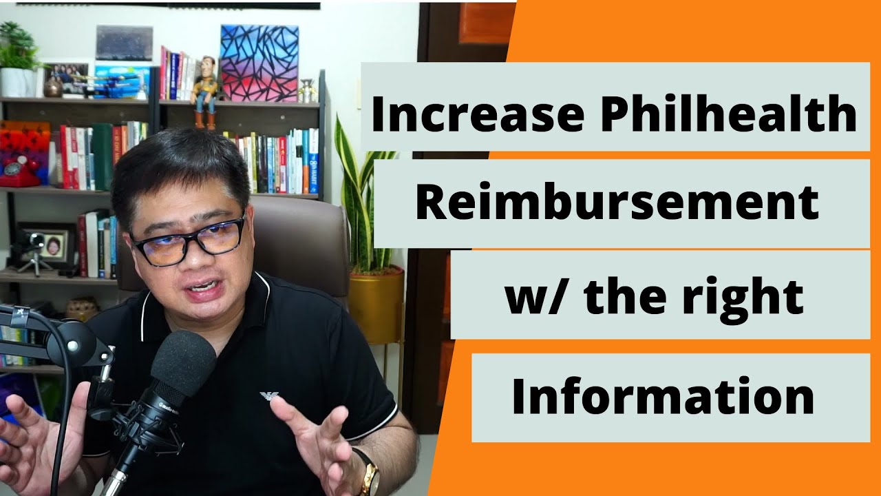How to increase Philhealth reimbursement with the right information