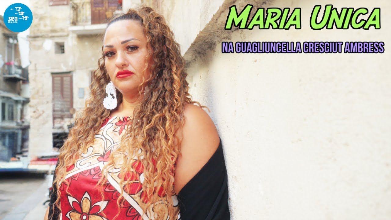 Maria Unica - Na guagliuncella cresciut ambress ( Ufficiale 2024 )
