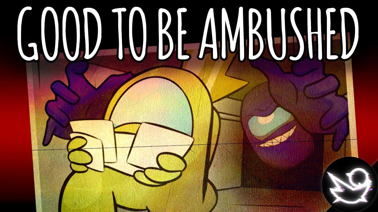 Ambush X Good To Be Alive (DAGames, CG5) [Among Us Song Mashup]