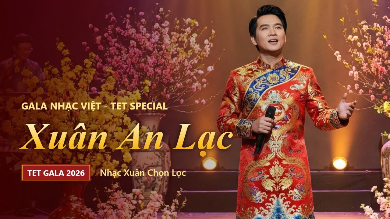 MV XUÂN AN LẠC | Lời Chúc Đầu Năm Từ Tâm (Official Music Video 4K) - Nhạc Tết 2026