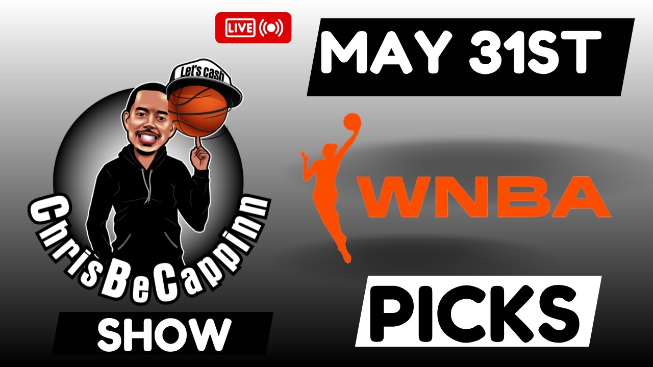 31 мая | Ставки на WNBA | Бесплатные прогнозы | Шоу ChrisBeCappinn об НБА