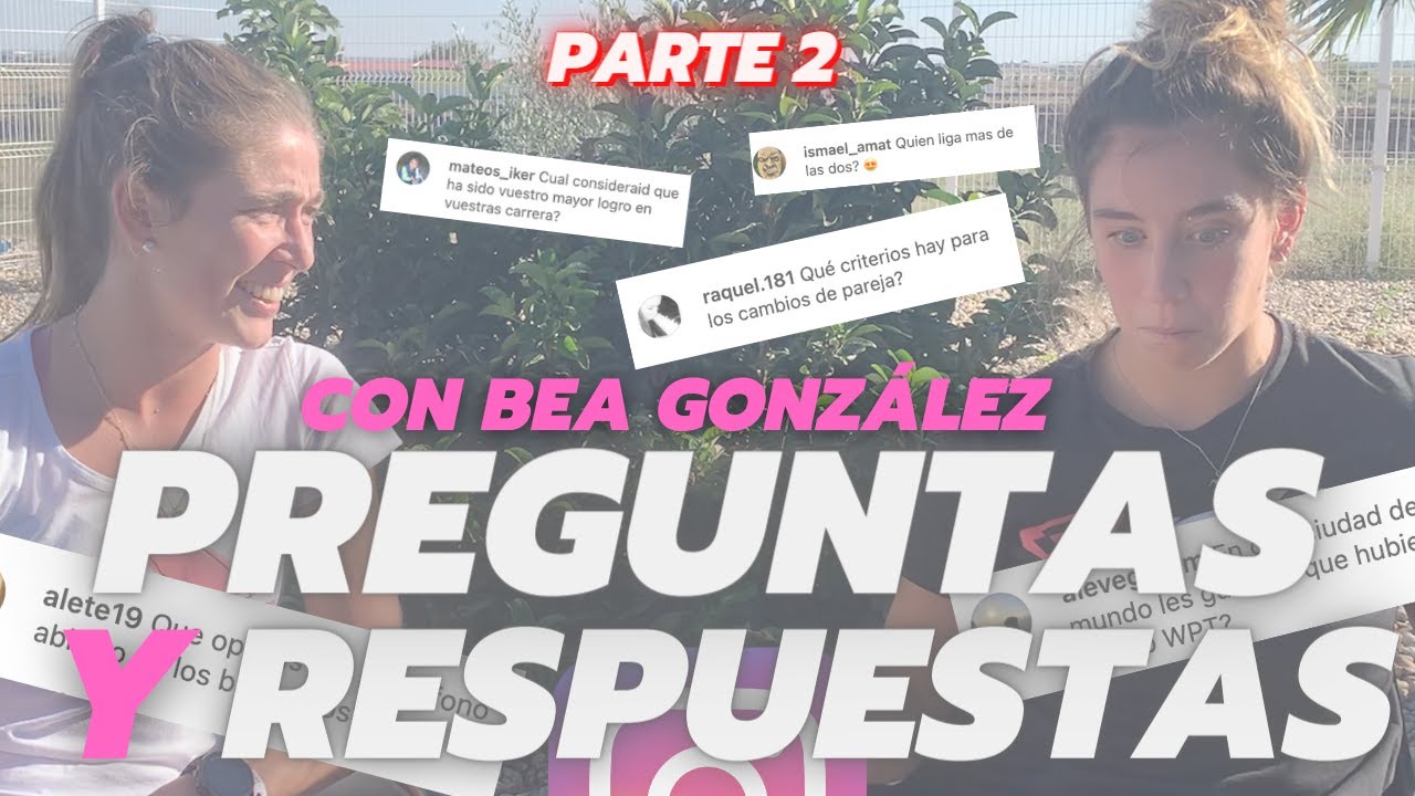 [Q&A - PARTE 2] - MARTITA ORTEGA Y BEA GONZÁLEZ: ¿QUIÉN LIGA MÁS?, ¿MICROS ABIERTOS EN BANQUILLO?...