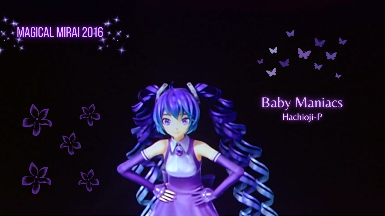 ~ 『 Baby Maniacs 』【 Magical Mirai 2016 】Sub Espa&ntilde;ol / Ingles / Romaji