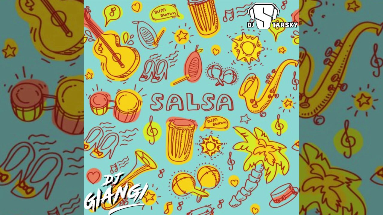 Mix Salsa 2 - Dj Giangi & Dj Starsky (Ya para que, Quitemonos la ropa, Baile del azucar, Muévete)
