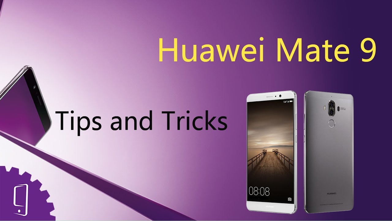 Huawei Mate 9 (Tips & Tricks)