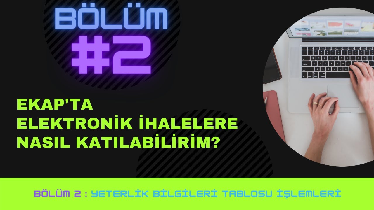 Ekap'ta Elektronik İhalelere Nasıl Katılabilirim? | Bölüm-2 Yeterlik Bilgileri İşlemleri